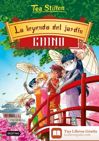 Descargar La Leyenda Del Jardín Chino de Tea Stilton