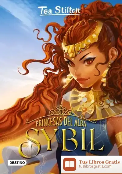 Descargar Princesas Del Alba. Sybil de Tea Stilton