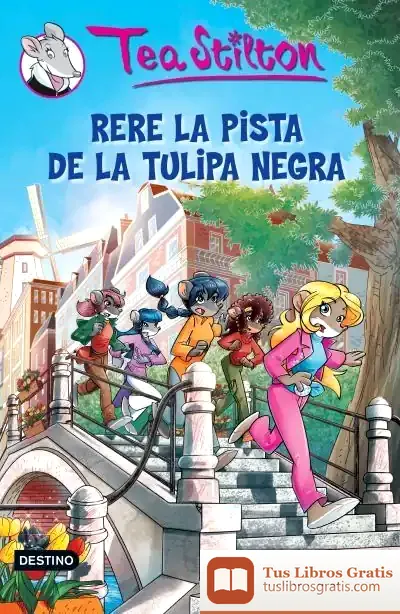 Descargar Sulle Traccie Del Tulipano Nero de Tea Stilton