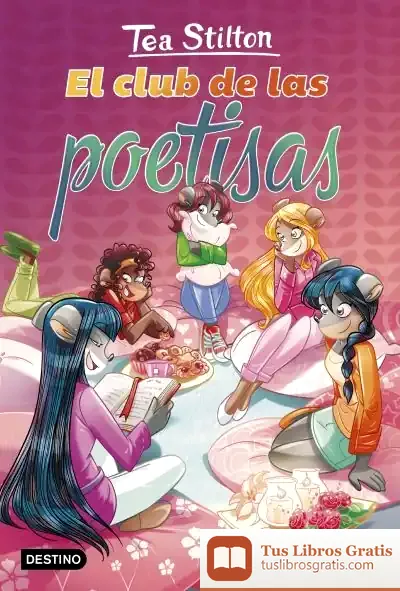 Descargar Tea Stilton 14 . El Club De Las Poetisas de Tea Stilton