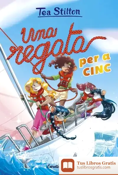Descargar Una Regata Per A Cinc de Tea Stilton