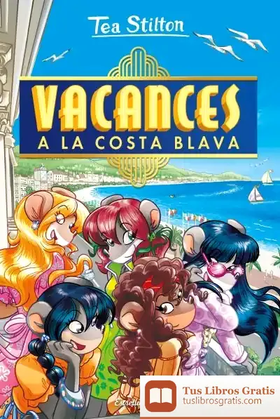 Descargar Vacances A La Costa Blava de Tea Stilton