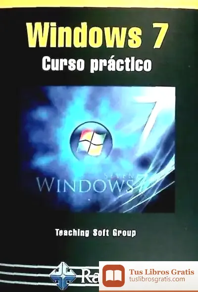 Descargar Microsoft Windows 7. Curso Práctico de Baión Asociación Tratamiento del Autista