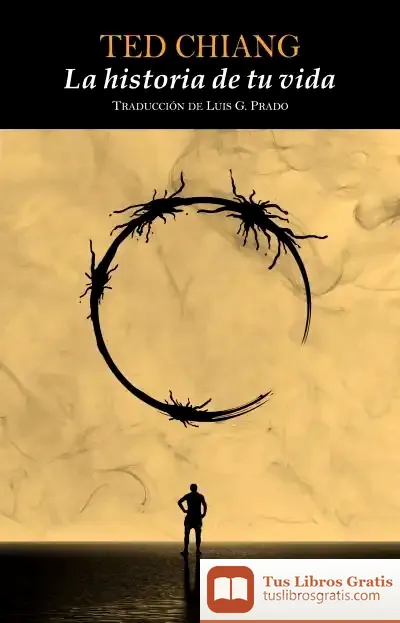 Descargar La Historia De Tu Vida de Ted Chiang