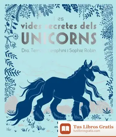Descargar Les Vides Secretes Dels Unicorns