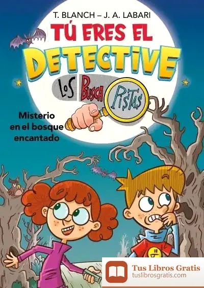Descargar Tú Eres El Detective Con Los Buscapistas 1. Misterio En Bosque Encantado (Tú Eres El Detective Con Los Buscapistas 1)