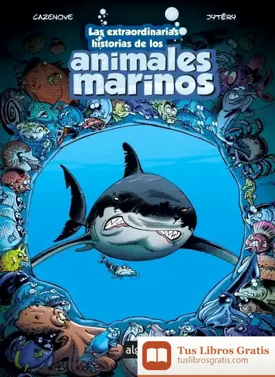 Descargar Las Extraordinarias Historias De Los Animales Marinos de Teresa Broseta