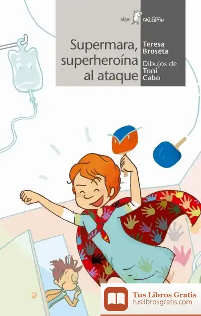 Descargar Superheroína Al Ataque. Supermara 2 de Teresa Broseta