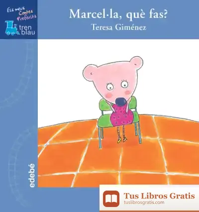 Descargar Marcel.La, Què Fas? de Teresa Giménez Barbany