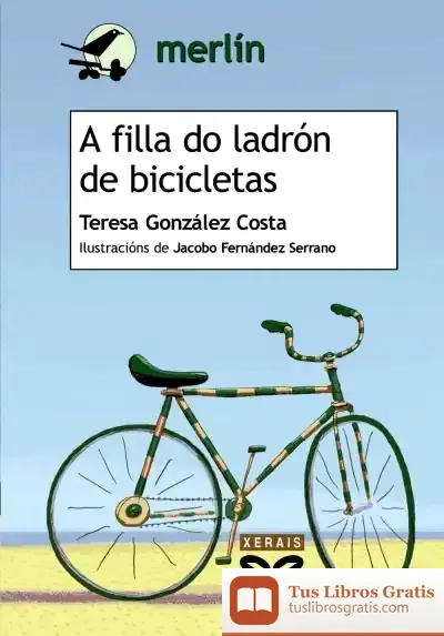 Descargar A Filla Do Ladrón De Bicicletas de Teresa González Costa
