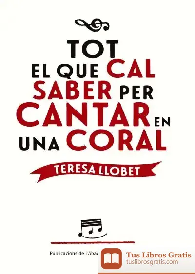 Descargar Tot El Que Cal Saber Per Cantar En Una Coral