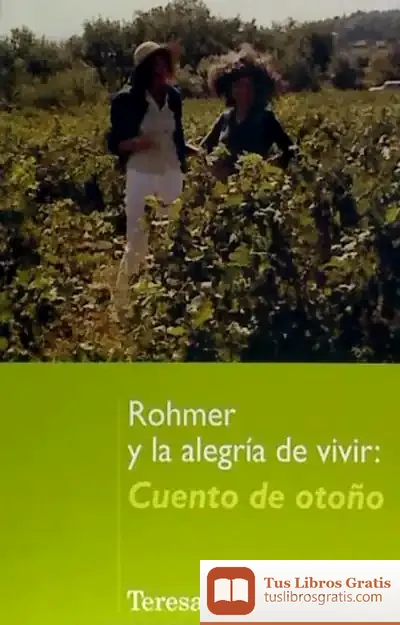 Descargar Rohmer Y La Alegría De Vivir: Cuento De Otoño
