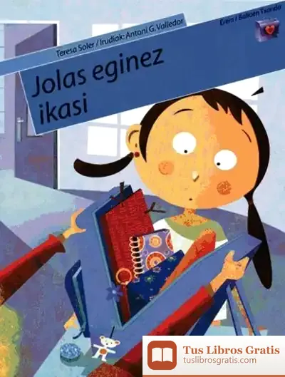 Descargar Jolas Eginez Ikasi de Teresa Soler Cobo