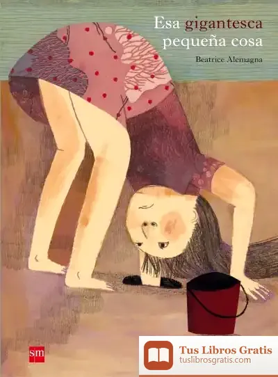 Descargar Esa Gigantesca Pequeña Cosa