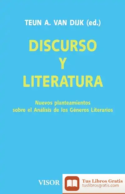 Descargar Discurso Y Literatura: Nuevos Planteamientos Sobre El Análisis De Los Géneros Literarios