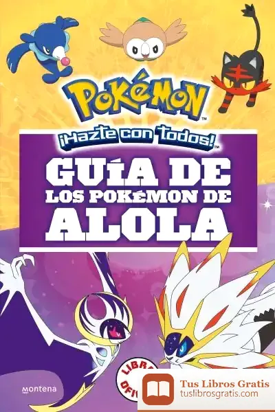 Descargar Guía De Los Pokémon De Alola (Colección Pokémon)