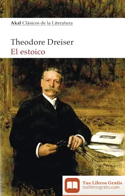 Descargar El Estoico de Theodore Dreiser