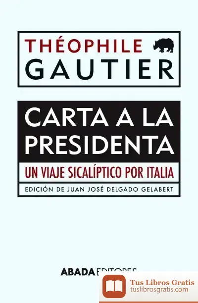Descargar Carta A La Presidenta de Théophile Gautier