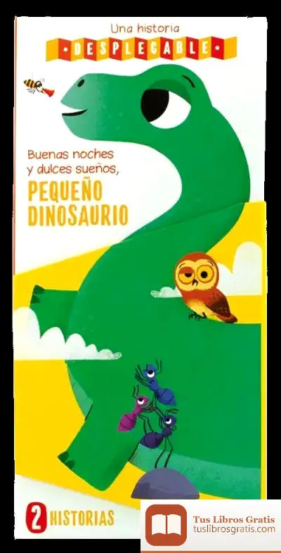 Descargar Buenas Noches Y Dulces Sueños, Pequeño Dinosaurio: Una Historia Desplegable de Thierry Bedouet