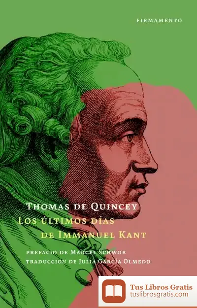 Descargar Los Últimos Días De Immanuel Kant de Thomas de Quincey