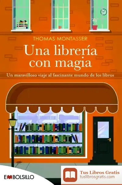 Descargar Una Librería Con Magia : Un Maravillos Viaje Al Fascinante Mundo De Los Libros