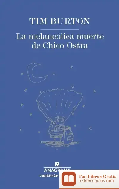 Descargar La Melancólica Muerte De Chico Ostra