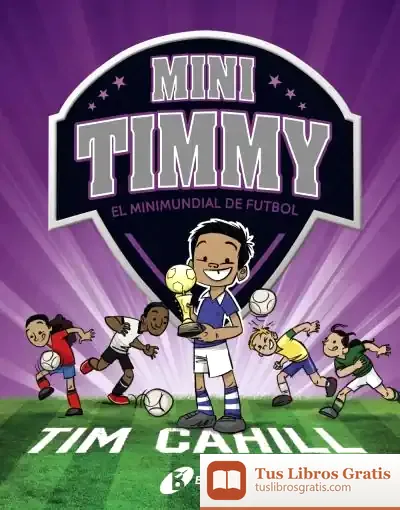 Descargar Mini Timmy - El Minimundial De Futbol