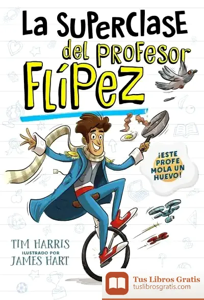 Descargar La Superclase Del Profesor Flípez
