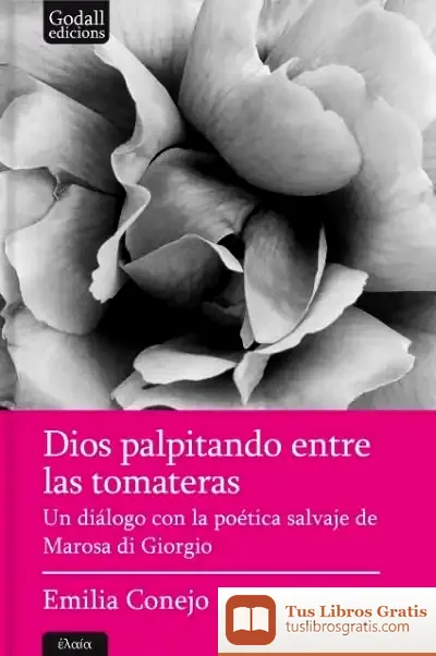 Descargar Dios Palpitando Entre Las Tomateras