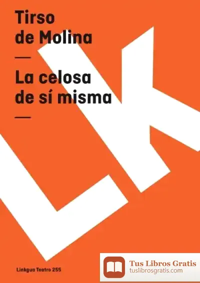 Descargar La Celosa De Sí Misma de Tirso de Molina