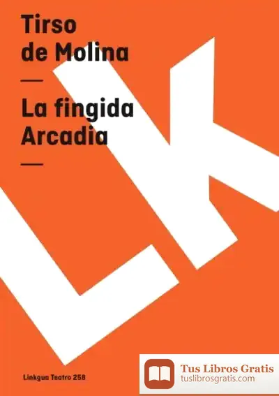 Descargar La Fingida Arcadia de Tirso de Molina