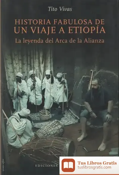 Descargar Historia Fabulosa De Un Viaje A Etiopia de Tito Vivas
