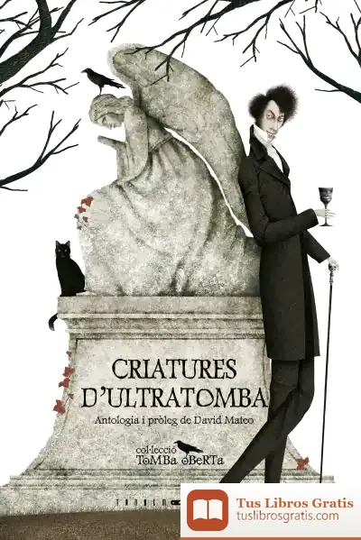 Descargar Criatures D'Ultratomba. Antologia De Contes De Vampirs Del Segle Xix