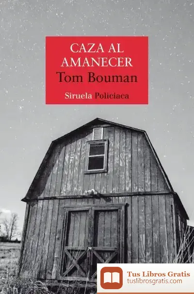 Descargar Caza Al Amanecer de Tom Bouman