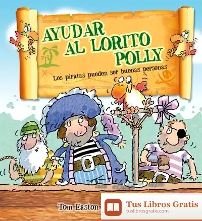 Descargar Ayudar Al Lorito Polly de Tom Easton