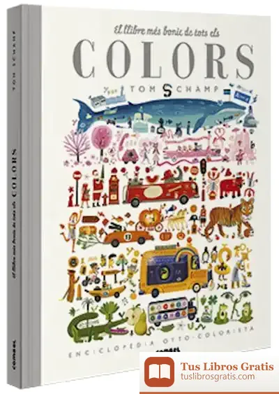 Descargar El Llibre Més Bonic De Tots Els Colors