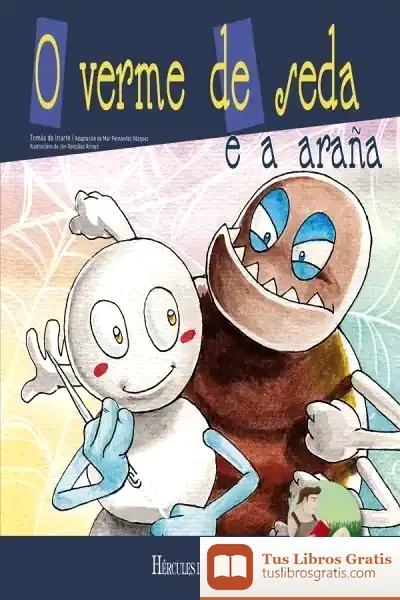 Descargar O Verme De Seda E A Araña de Tomás de Iriarte