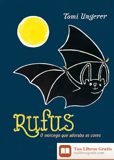 Descargar Rufus. O Morcego Que Adoraba As Cores