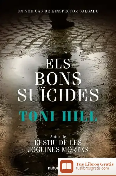Descargar Els Bons Suïcides (Inspector Salgado 2) de Toni Hill
