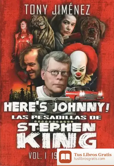 Descargar Here`S Johnny! Las Pesadillas De Stephen King. Vol. I 1974-1989