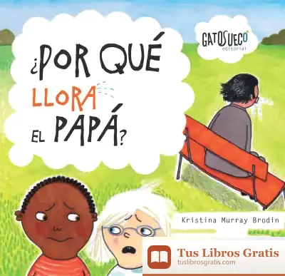 Descargar ¿Por Qué Llora El Papá?