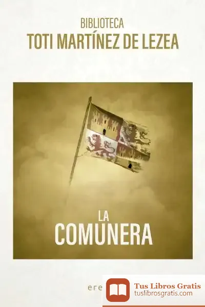 Descargar La Comunera de Toti Martínez de Lezea