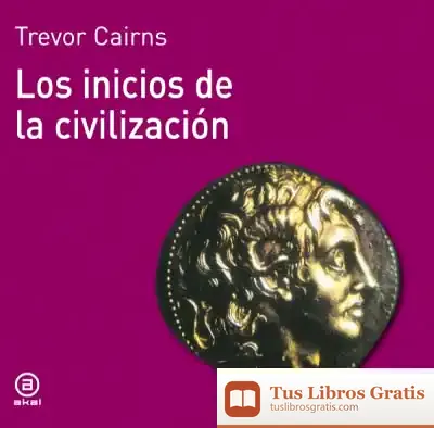 Descargar Los Inicios De La Civilización de Nikki Van de Car