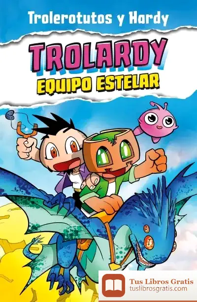 Descargar Trolardy 5. Equipo Estelar de Trolerotutos y Hardy