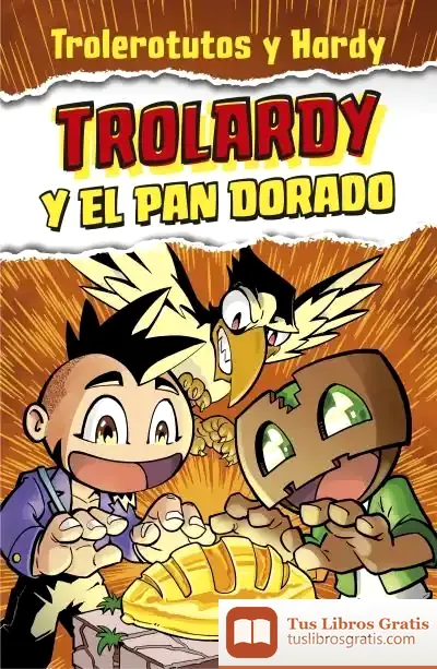 Descargar Trolardy Y El Pan Dorado de Trolerotutos y Hardy