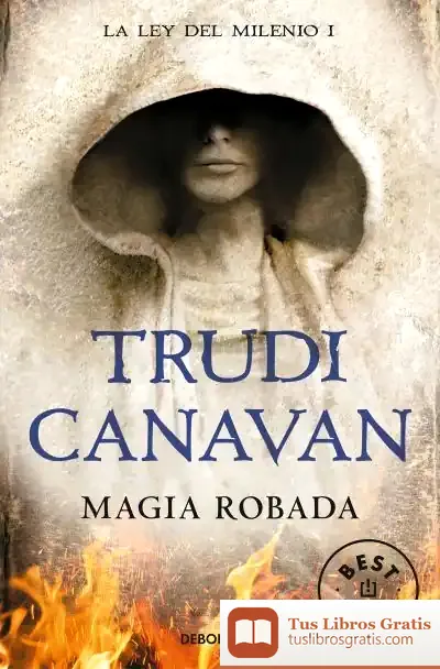 Descargar Magia Robada (La Ley Del Milenio 1) de Trudi Canavan
