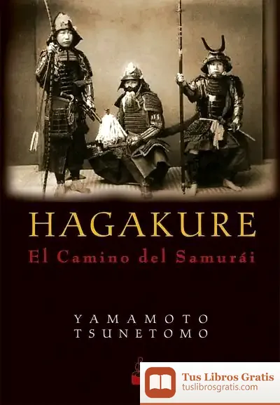 Descargar Hagakure : El Camino Del Samurái de Tsunetomo Yamamoto
