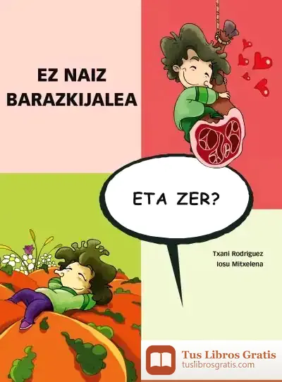 Descargar Ez Naiz Barazkijalea, Eta Zer?