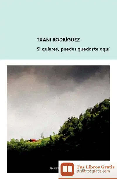 Descargar Si Quieres, Puedes Quedarte Aquí