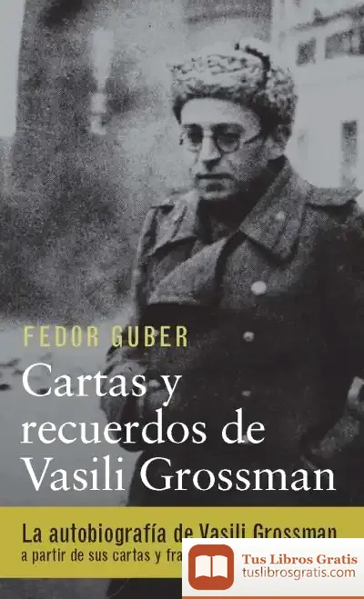 Descargar Cartas Y Recuerdos: Un Libro Sobre Vasili Grossman